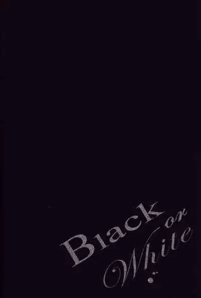Black or White