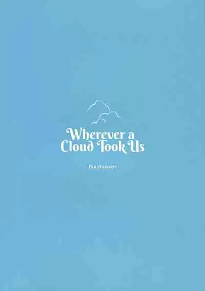 Kumoyuki | Wherever a Cloud Took Us