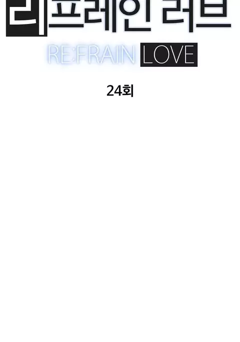 Refrain Love Ch.1-37