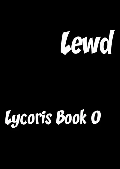 Lycoris no Ecchi na Hon 0 | Lycoris' Lewd Book 0