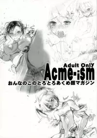 (C74) [Sarurururu (Doru Riheko)] Acme-ism Onnanoko no Torotoro Acmegao Magazine (Various)