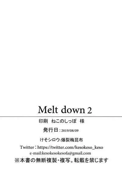 Melt down 2