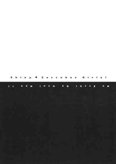 ShinySuccubusGirls! no Ecchi na Usui Hon!!