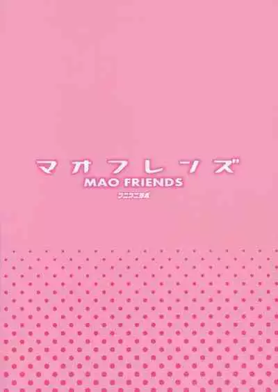 MAO FRIENDS