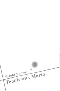 [Mizuki Asamori] Teach Me,Maria Vol.02