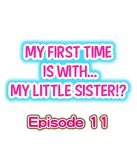 [Porori] My First Time is with.... My Little Sister?! (Ongoing)