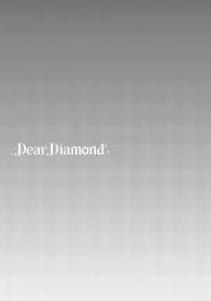 Dear Diamond