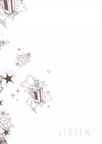 LISTEN!