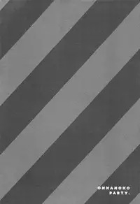 [Henreader] Onnanoko Party.