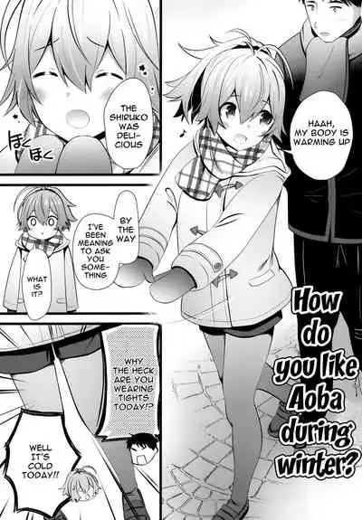 Fuyu no Aoba wa Doudesuka? | How Do You Like Aoba In The Winter?