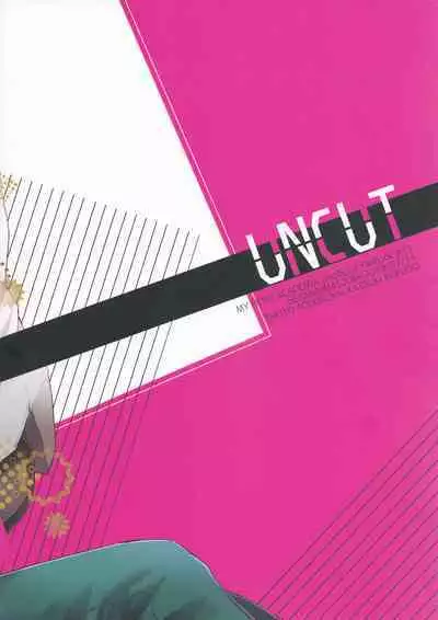 UNCUT